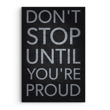 Don't Stop Until You're Proud